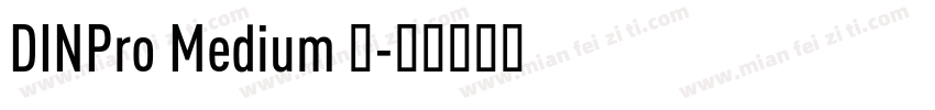 DINPro Medium 中字体转换